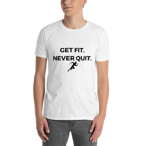 Get Fit Never Quit Short-Sleeve Unisex T-Shirt - Self Care Fitnezz