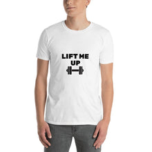 Load image into Gallery viewer, Lift Me Up Short-Sleeve Unisex T-Shirt - Self Care Fitnezz
