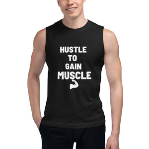 Hustle To Get That Muscle Shirt - Self Care Fitnezz