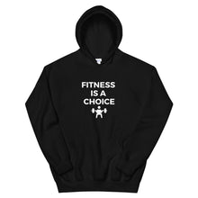 Load image into Gallery viewer, Fitness Is A Choice Unisex Hoodie - Self Care Fitnezz